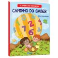 CARTILHA CAMINHO DO SABER: APRENDENDO OS NÚMEROS - BICHO ESPERTO